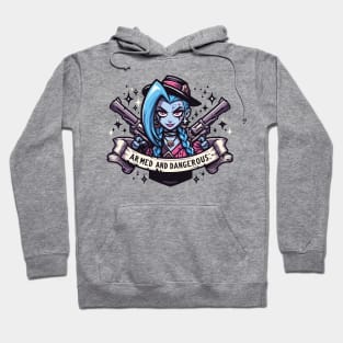 armed and dangerous- jinx powder Hoodie